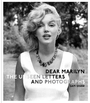 Dear Marilyn The Unseen Letters and Photographs