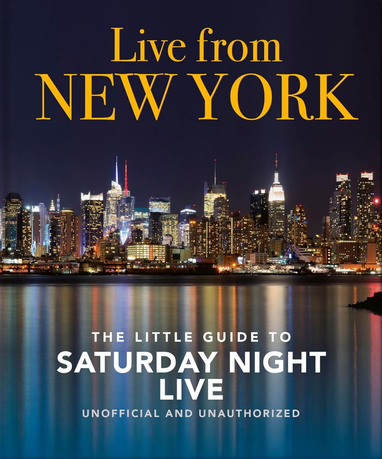 Little Book of Saturday Night Live: Live From New York