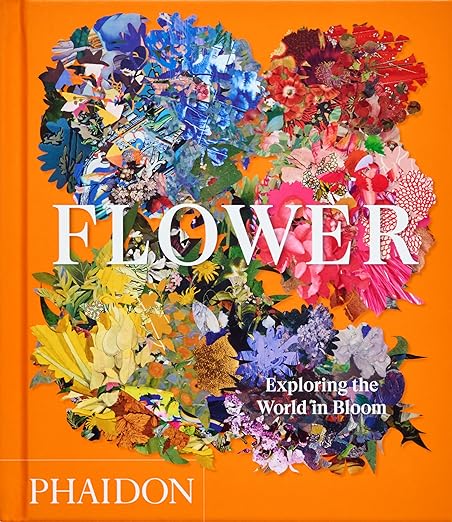 Flower: Exploring the World in Bloom (Compact Format)