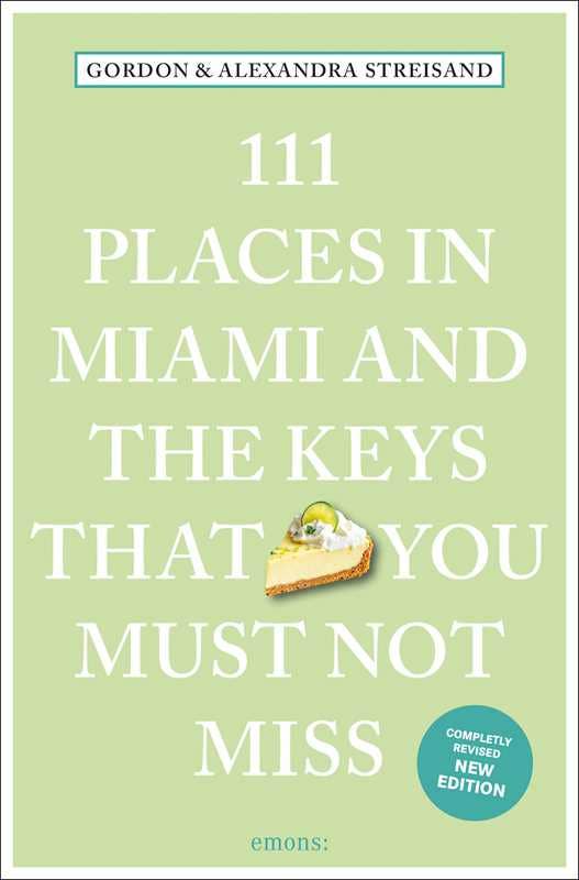 111 Places in Miami and the Keys That You Must Not Miss