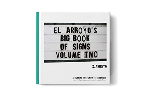 El Arroyo's Big Book of Signs Volume Two