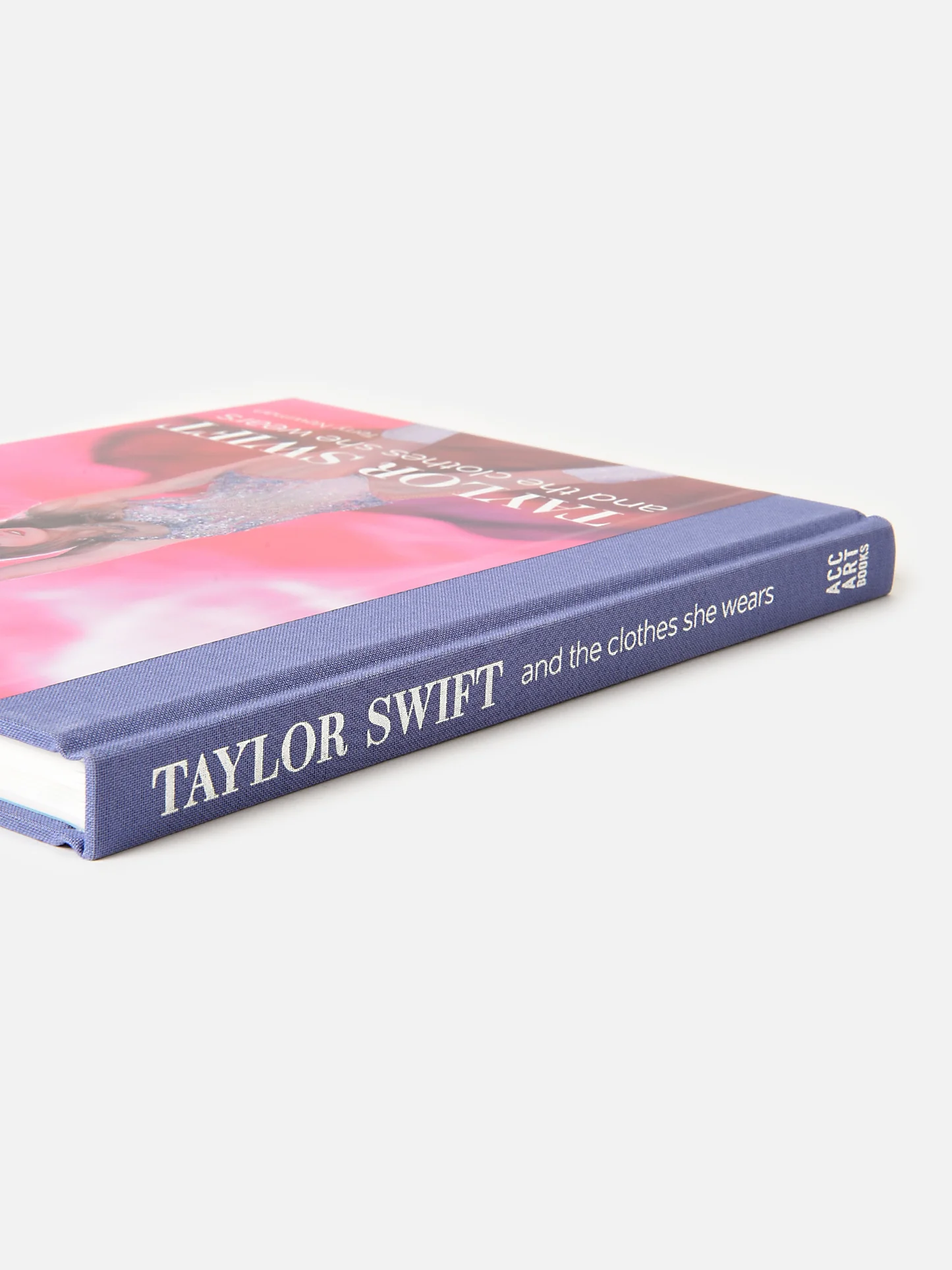 Taylor Swift: And the Clothes She Wears