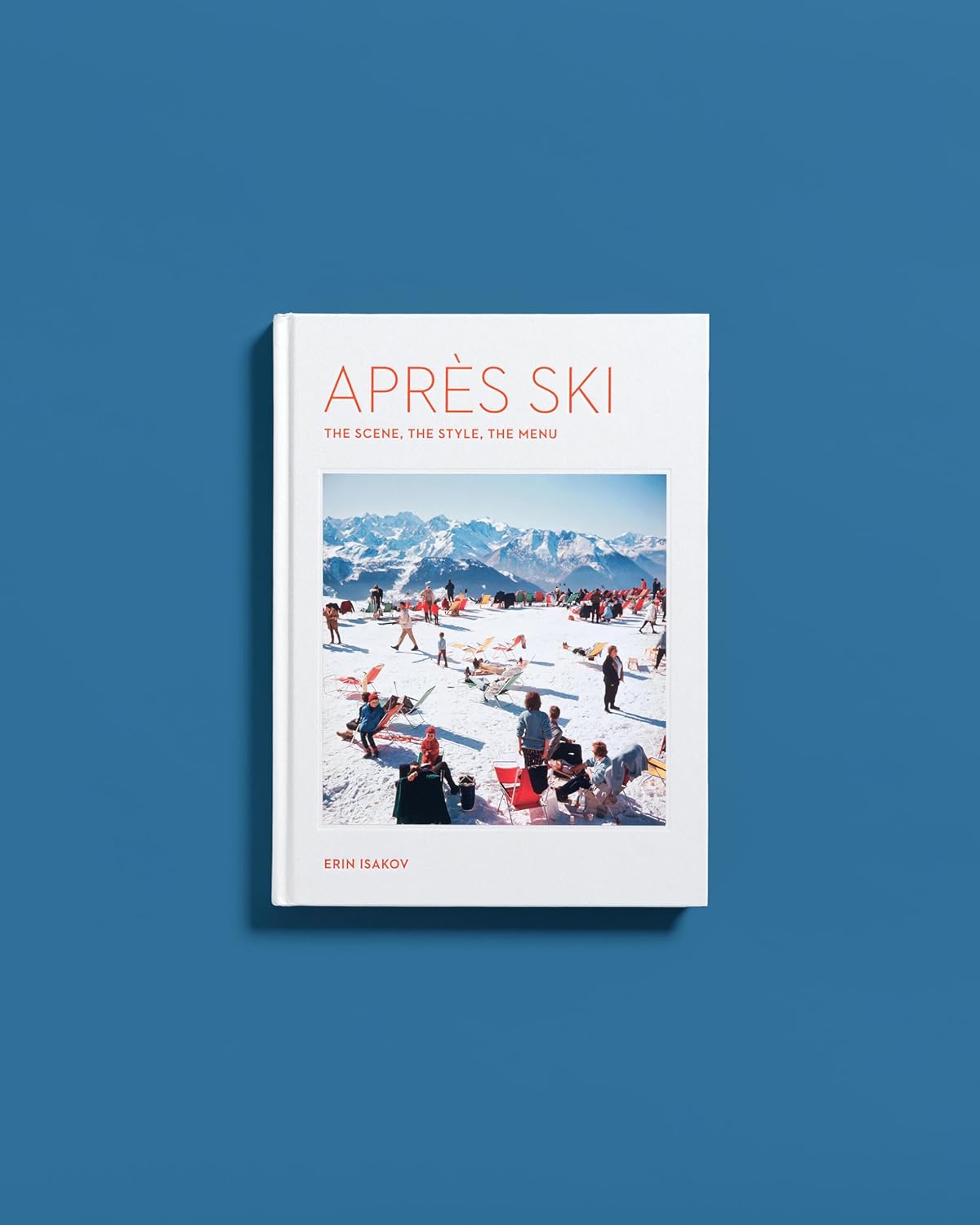 Après Ski: The Scene, the Style, the Menu