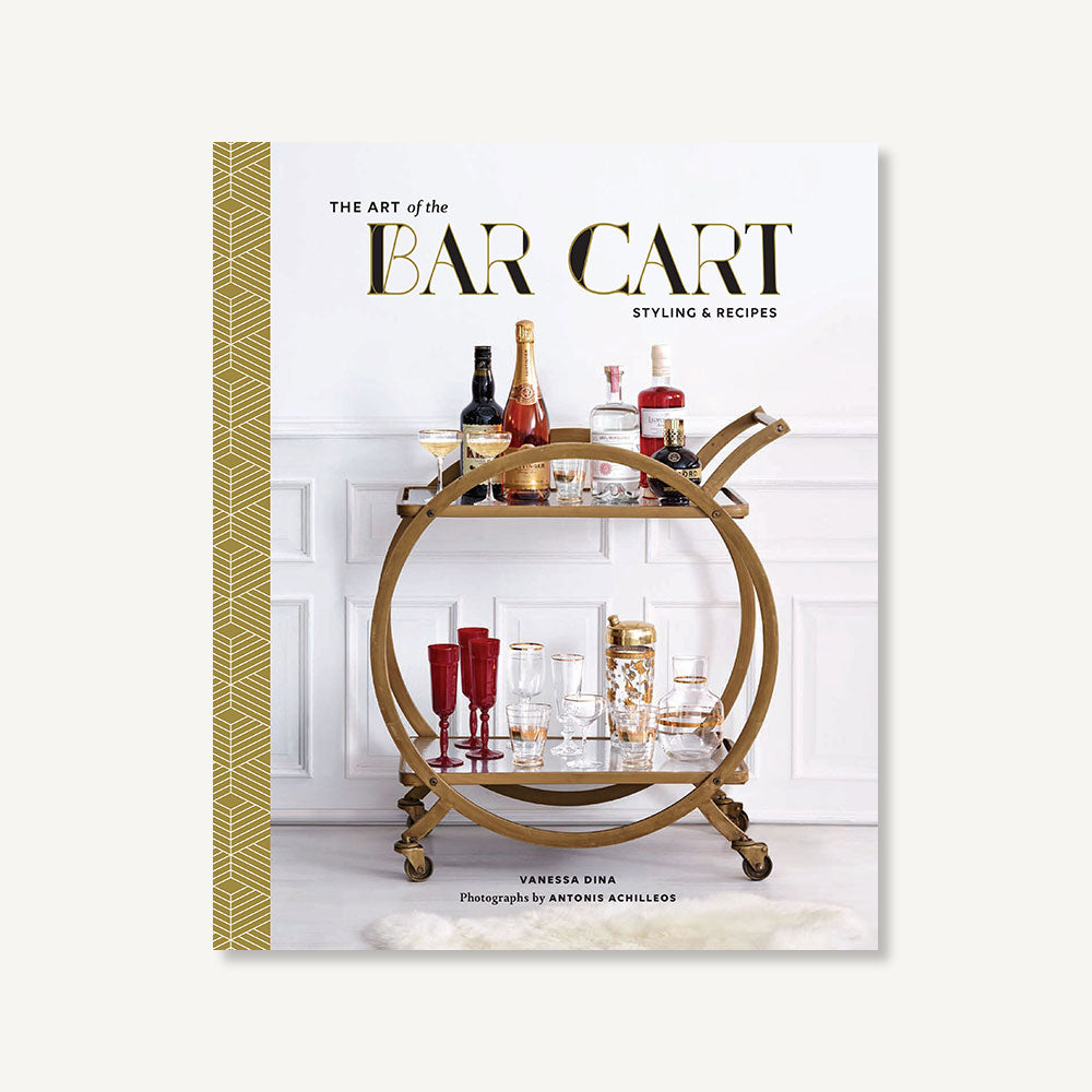 The Art of the Bar Cart: Styling & Recipes