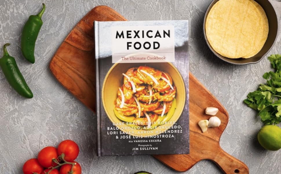 Mexican Food: The Ultimate Cookbook