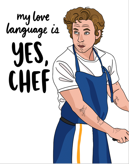 Card with a cartoon character wearing a chef's apron and text 'my love language is YES, CHEF' on a white background.