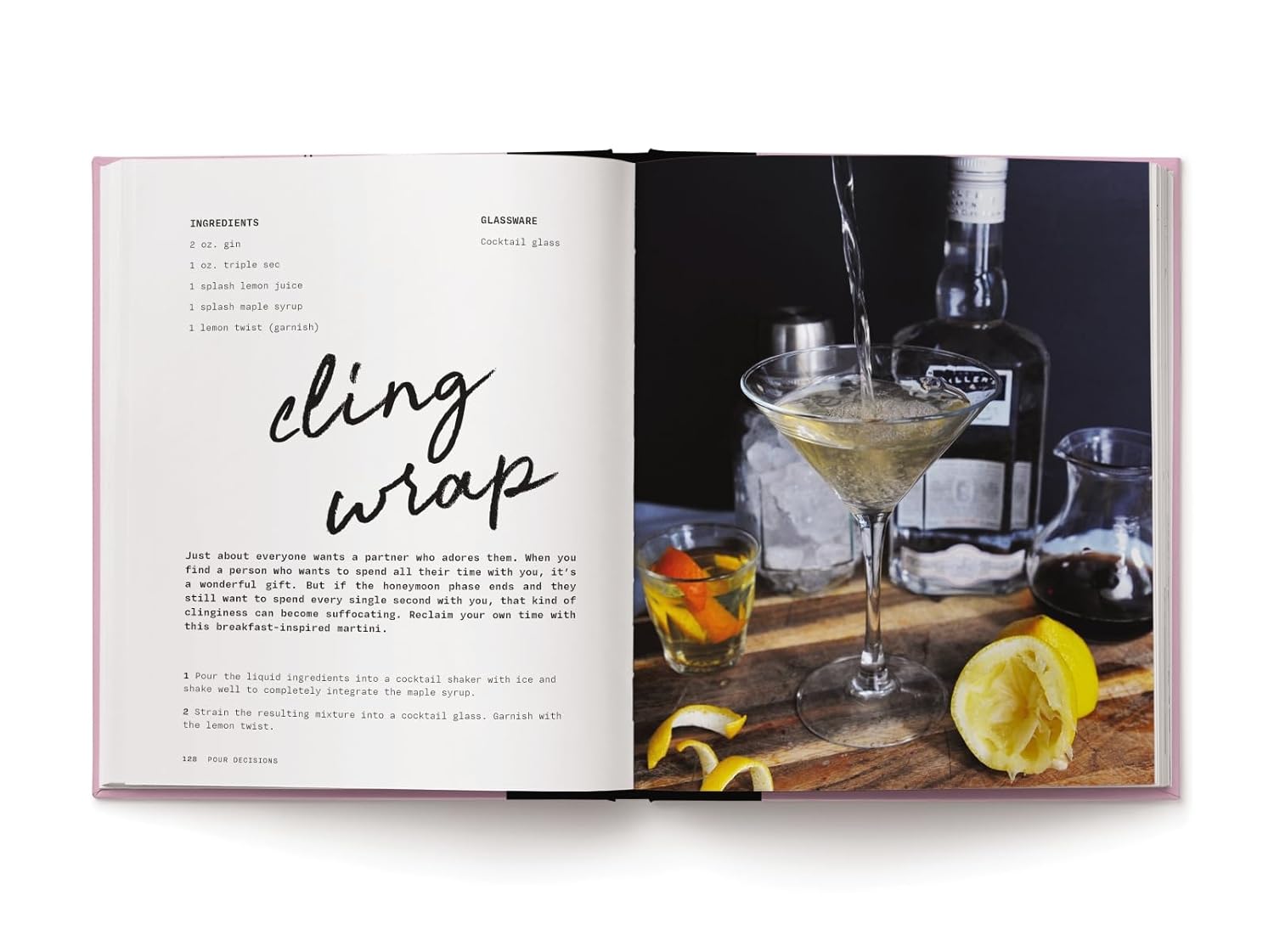 Pour Decisions: 100 Cocktail Recipes Inspired by Your Ex