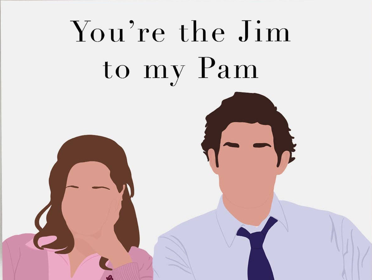 Card with illustrations of a man and woman with text 'You're the Jim to my Pam' on a plain background