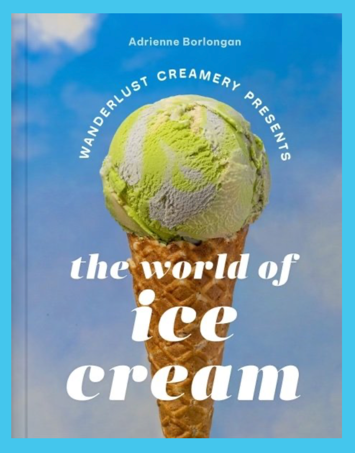 The Wanderlust Creamery World of Ice Cream