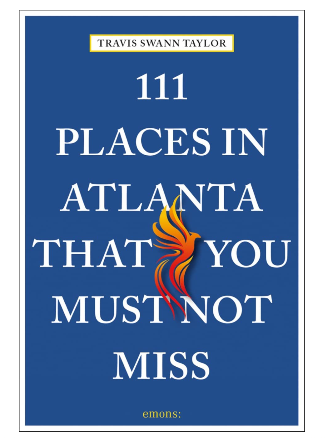 111 Places in Atlanta That You Must Not Miss