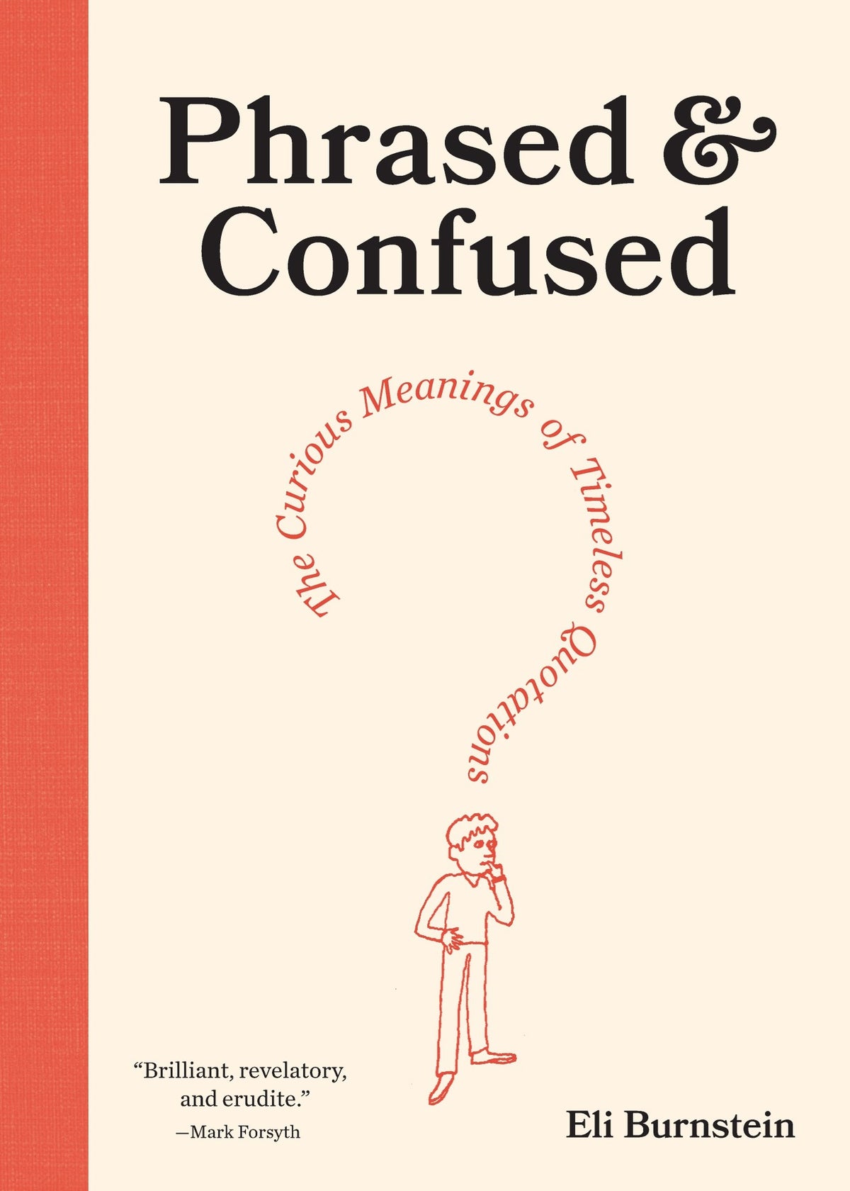 Phrased & Confused: The Curious Meanings of Timeless Quotations