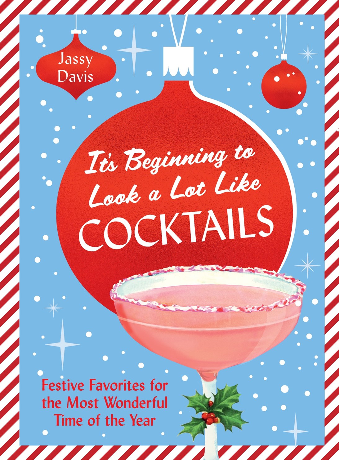 It’s Beginning to Look a Lot Like Cocktails