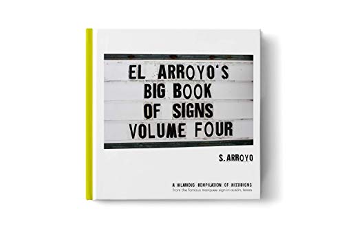 El Arroyo's Big Book of Signs Volume Four