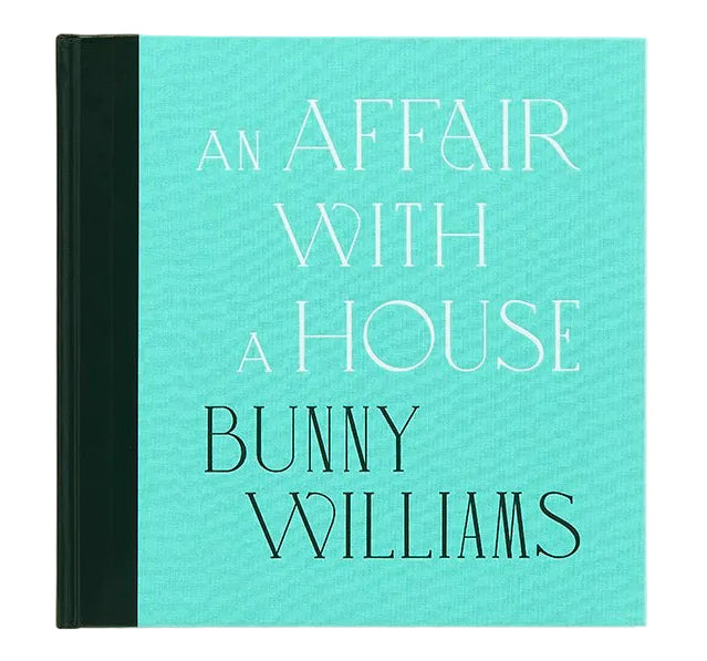 Book titled 'An Affair with a House' by Bunny Williams on a white background