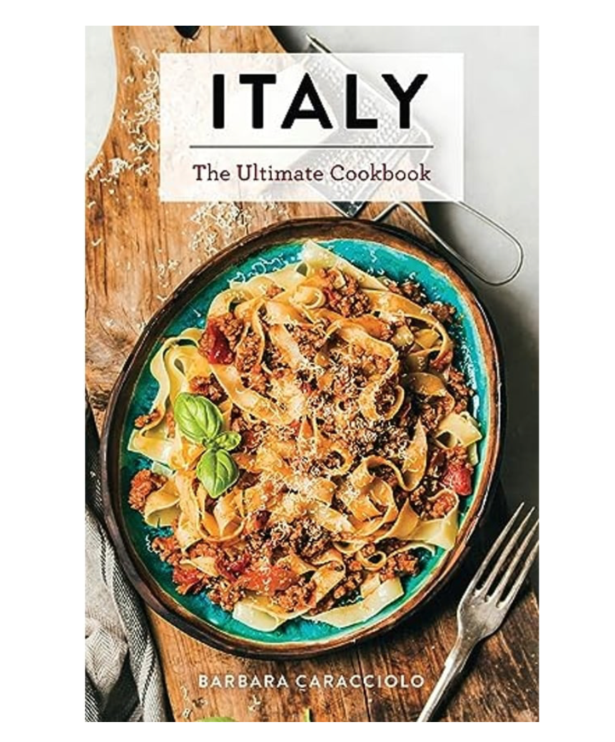 Italy: The Ultimate Cookbook