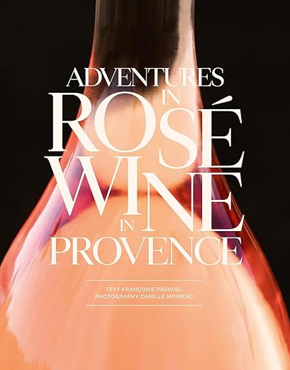 Adventures of Rose Wine in Provence