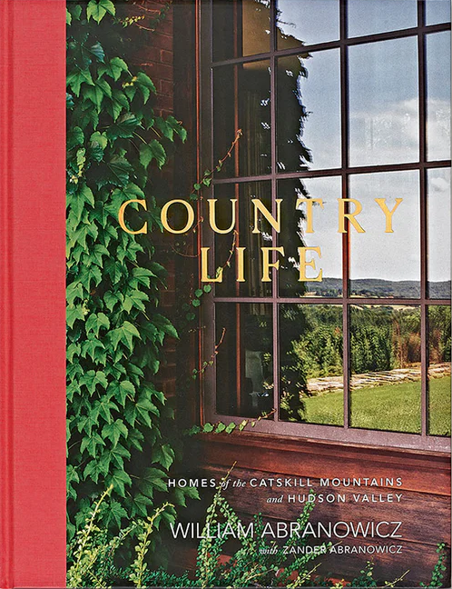 Country Life: Homes of the Catskill Mountains and Hudson Valley