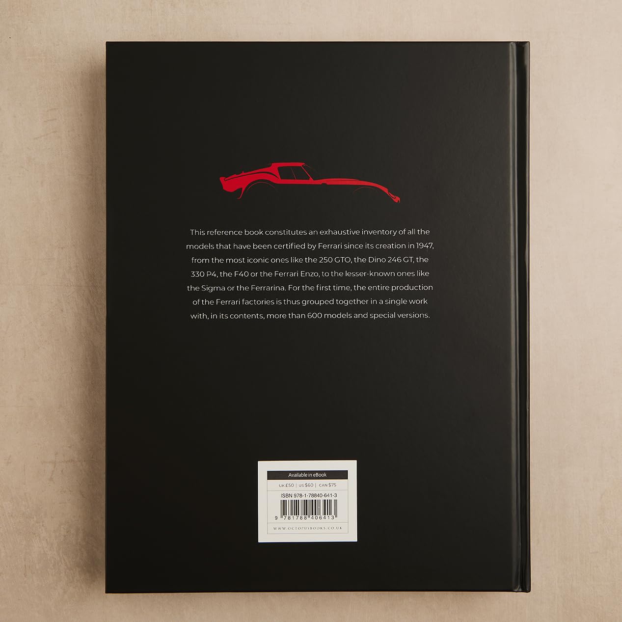 ALL THE FERRARIS: THE FERRARI BIBLE A COMPLE GUIDE TO OVER 600 MODELS