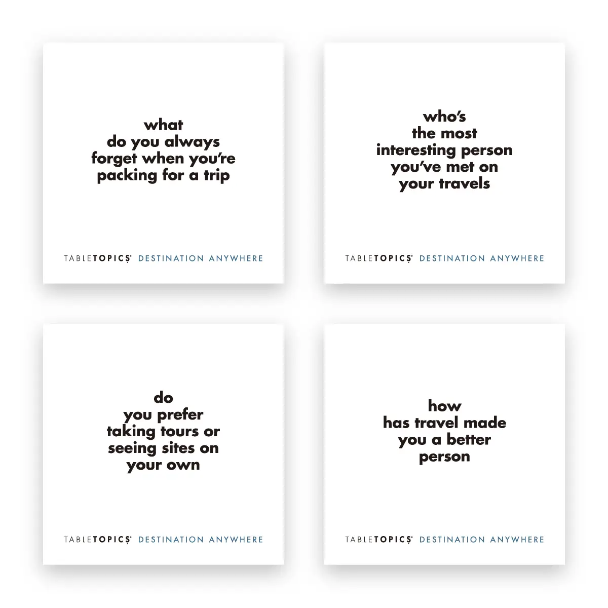 Destination Anywhere Conversation Starters