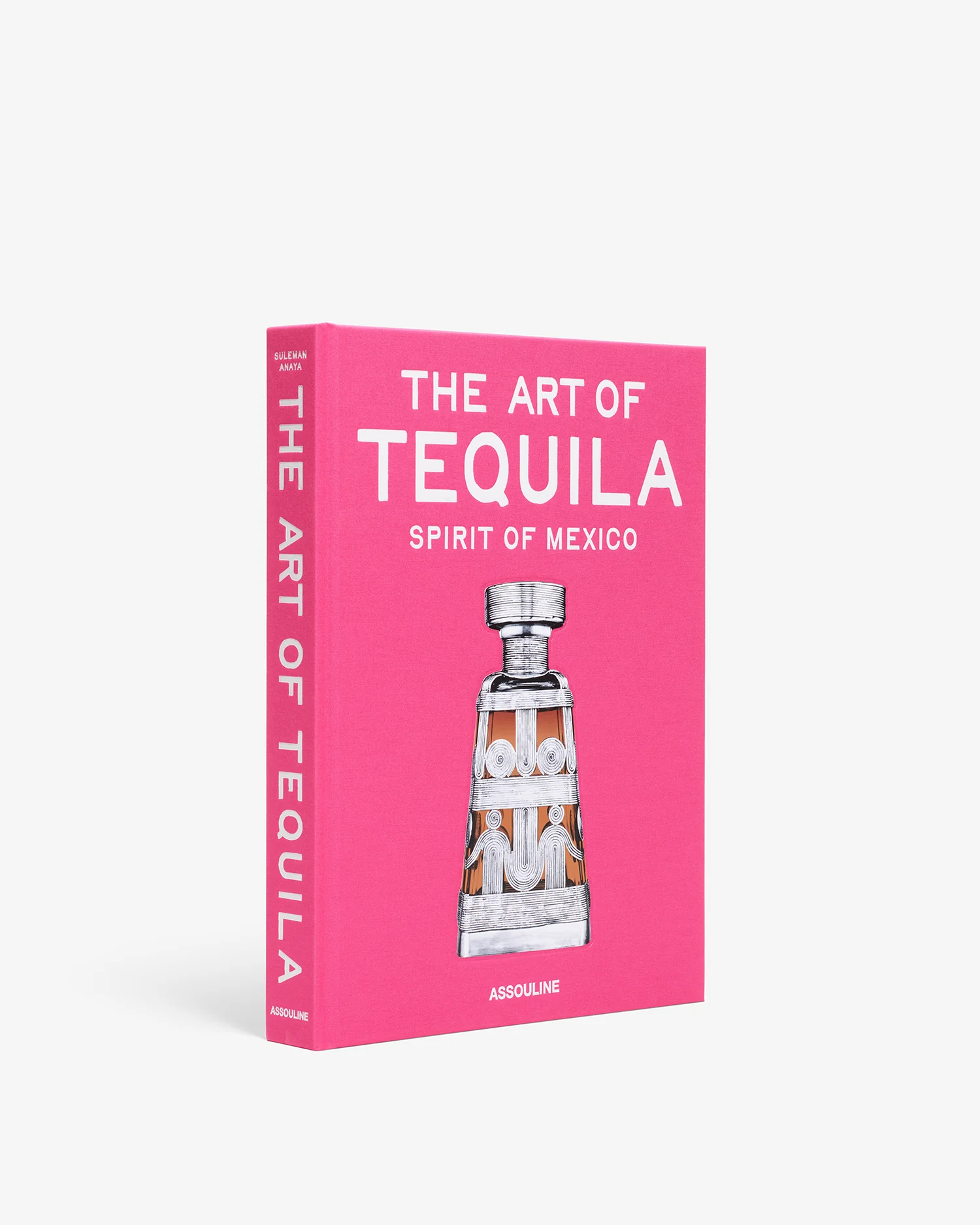 THE ART OF TEQUILA: SPIRIT OF MEXICO