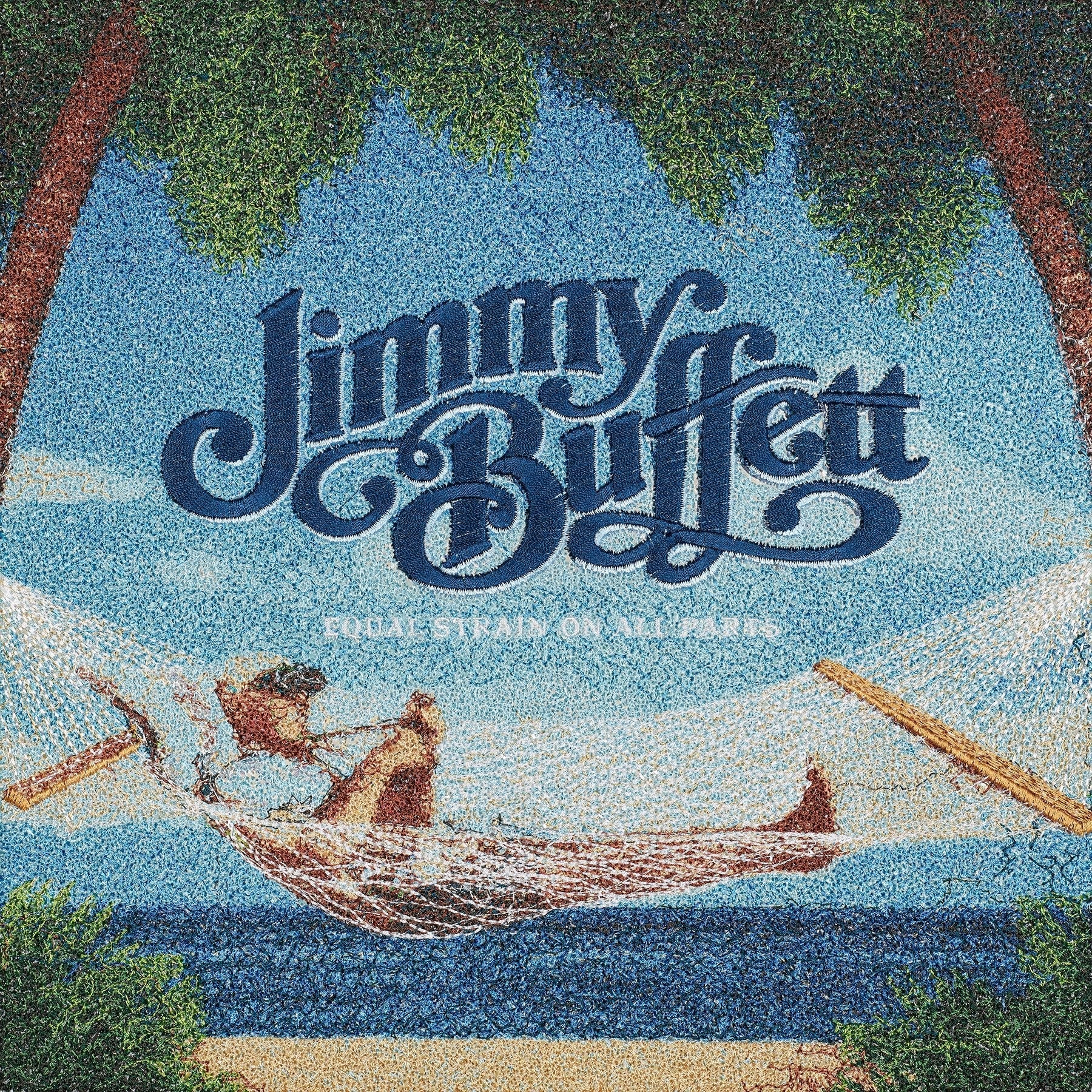 Jimmy Buffett, Equal Strain on all Parts