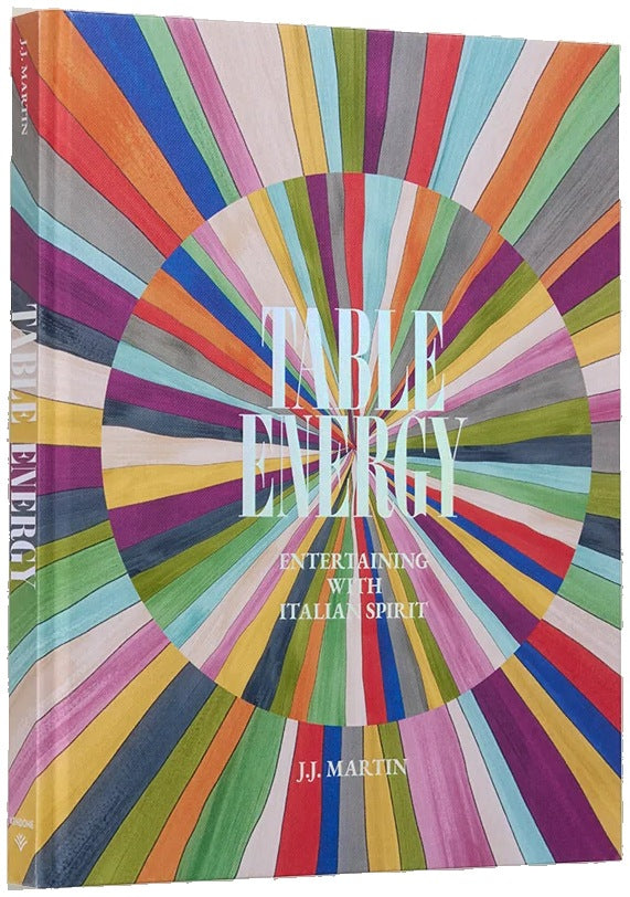 Table Energy: Entertaining with Italian Spirit