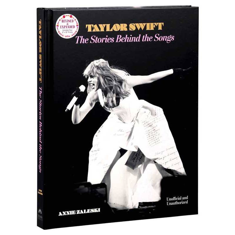 Taylor Swift: the Stories Behind the Songs