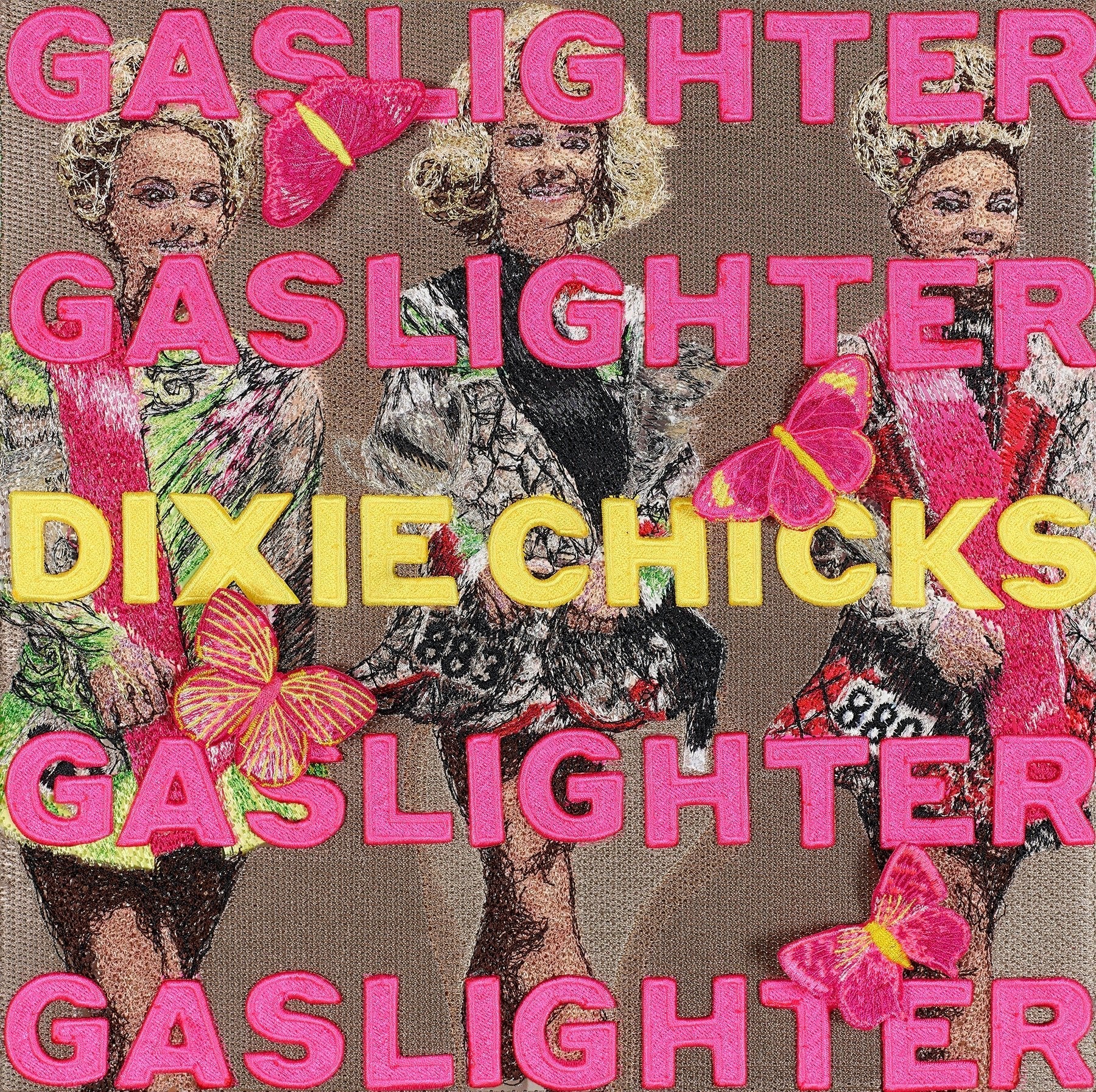 The Chicks, Gaslighter