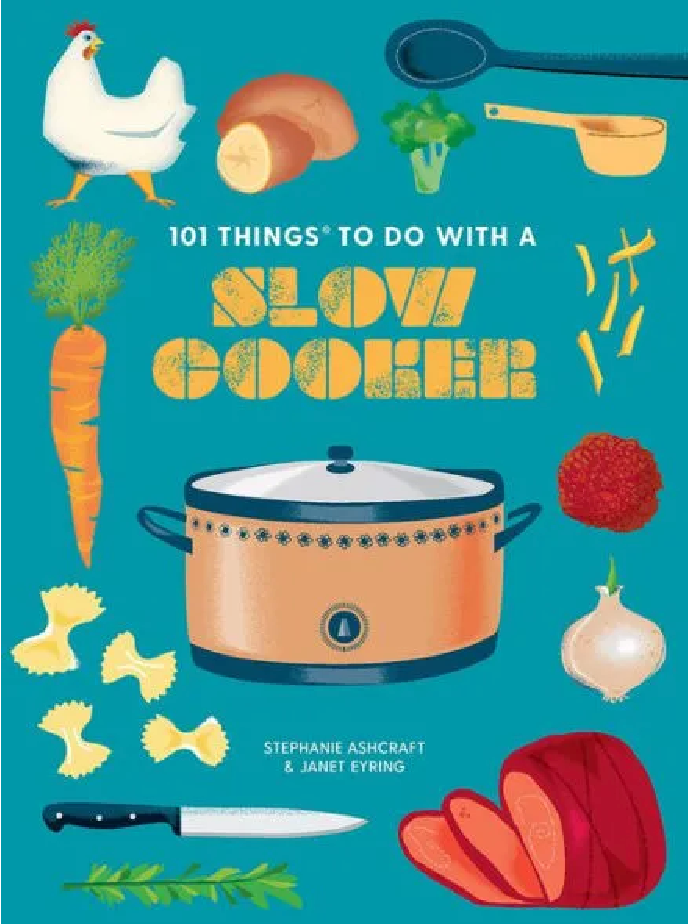 101 Things to Do With a Slow Cooker, new edition