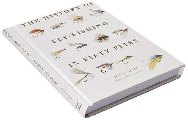 The History of Fly-Fishing in Fifty Flies